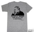 WITHOUT MUSIC LIFE WOULD BE A MISTAKE T SHIRT DJ NIETZSCHE VINYL RECORDS Unisex
