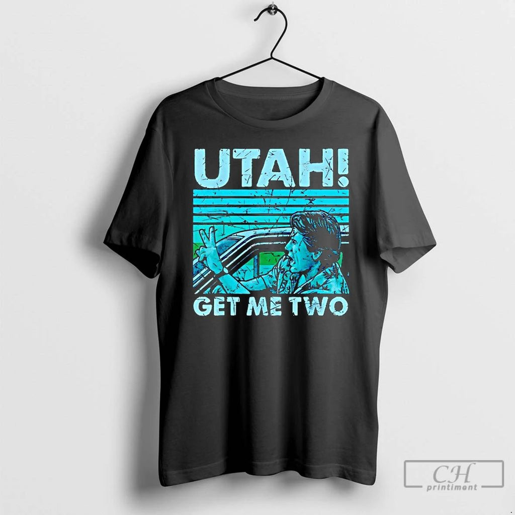 Classic Point Break Utah Get Me Two T Shirts Unisex