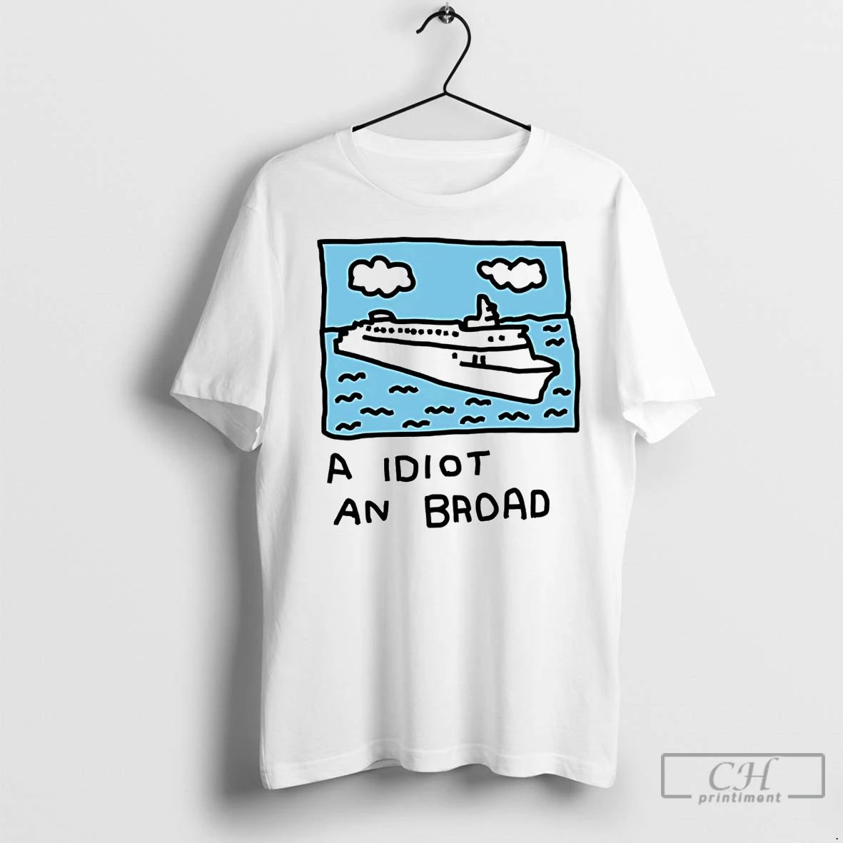Premium A Idiot An Broad Unisex