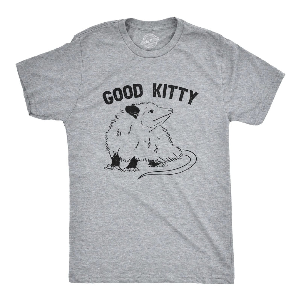 Mens Good Kitty T Shirt Funny Cute Opossum Kitten Joke Tee for Guys Unisex