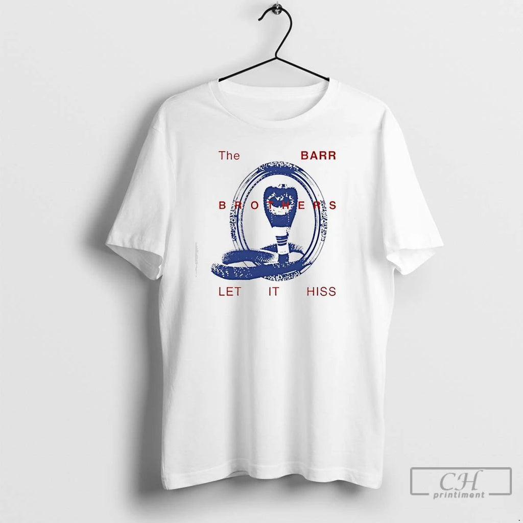 Premium The Barr Brothers Tour Let It Hiss 2025 2026 T Shirts Unisex