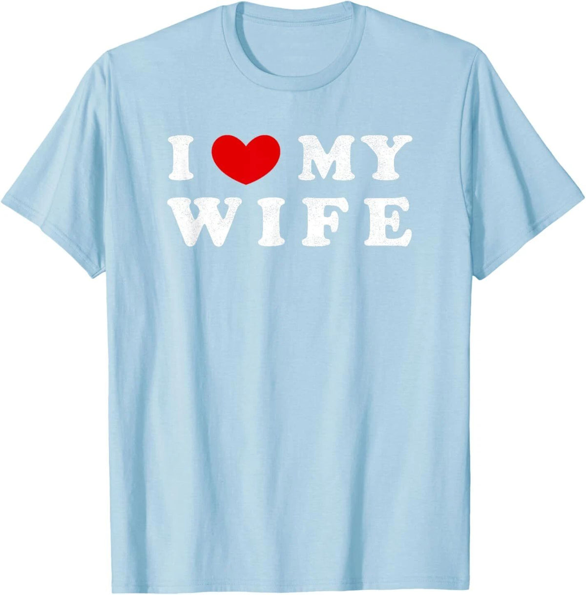 I Heart My Wife, I Love My Wife Unisex