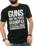 Guns Don't Kill Grandpas with Pretty Granddaughters Do Grandpa Papa Gift Unisex