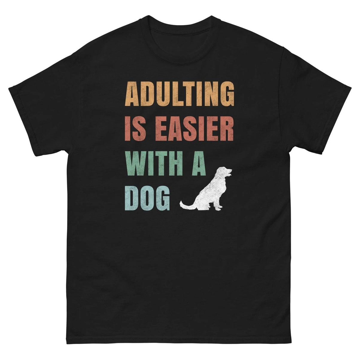 Adulting Is Easier With A Dog Shirt Funny Dog Lover Tee Unisex