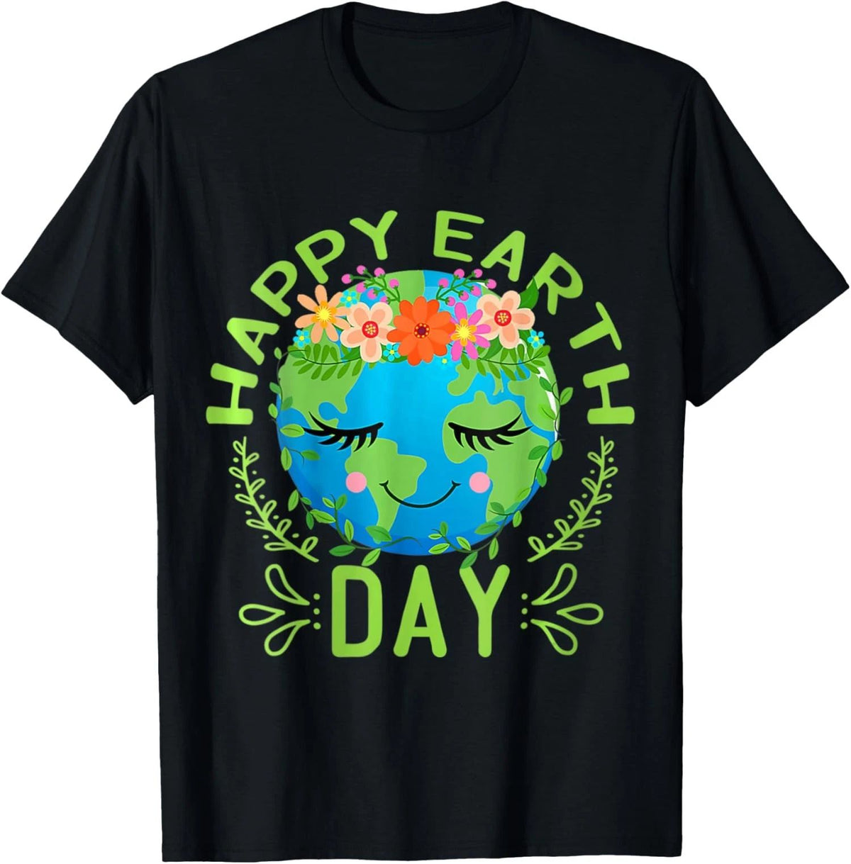 Funny Earth Day Quote Earth Cool Happy Earth Day Unisex Unisex