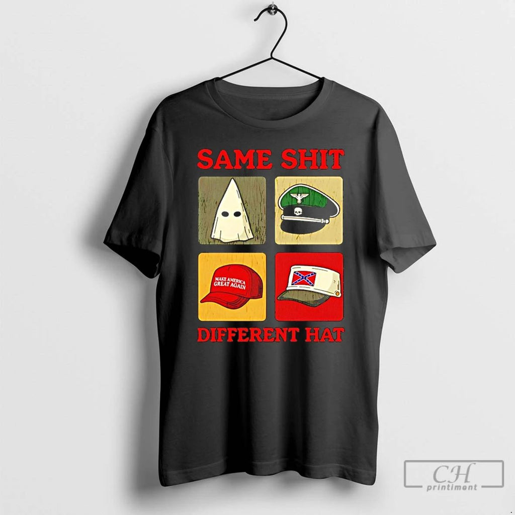 Classic Same Shit Different Hat Maga T Shirts Unisex