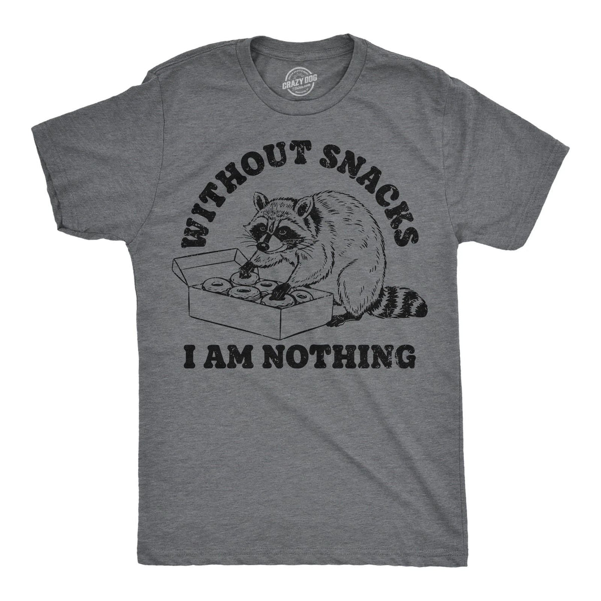 Mens Funny T Shirts Without Snacks I Am Nothing Sarcastic Graphic Novelty Tee Unisex