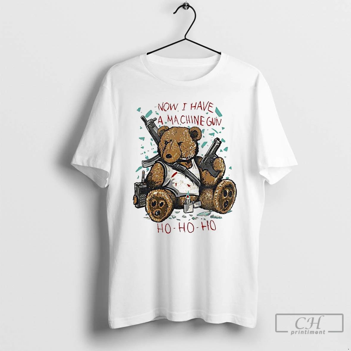 Premium Teddy Bear Now I Have A Machine Gun Ho Ho Ho Christmas T Shirts Unisex