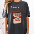 I Need A Fridge Cig , I Need A Diet Coke Meme Unisex Shirt Unisex
