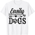 Easily Distracted By Dogs Funny Vintage Dog Lover Mom Saying Gift Unisex Unisex