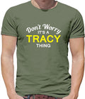 Don't Worry It's a TRACY Thing! - Mens - Surname Custom Name Family Unisex
