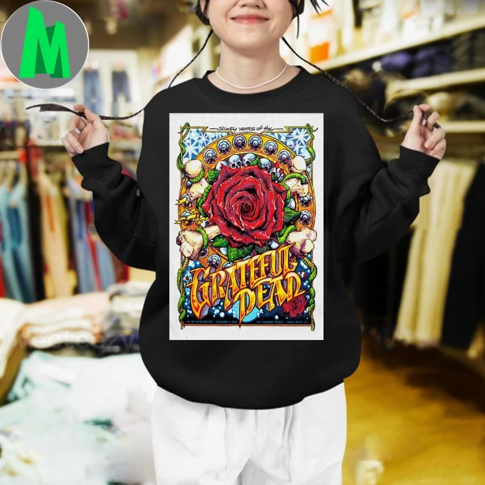 60 Years Of The Grateful Dead Dec 6 2025 in Nevada City CA Poster Shirt Unisex