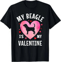 My Beagle is My Valentine Dog Lover Valentines Day Unisex