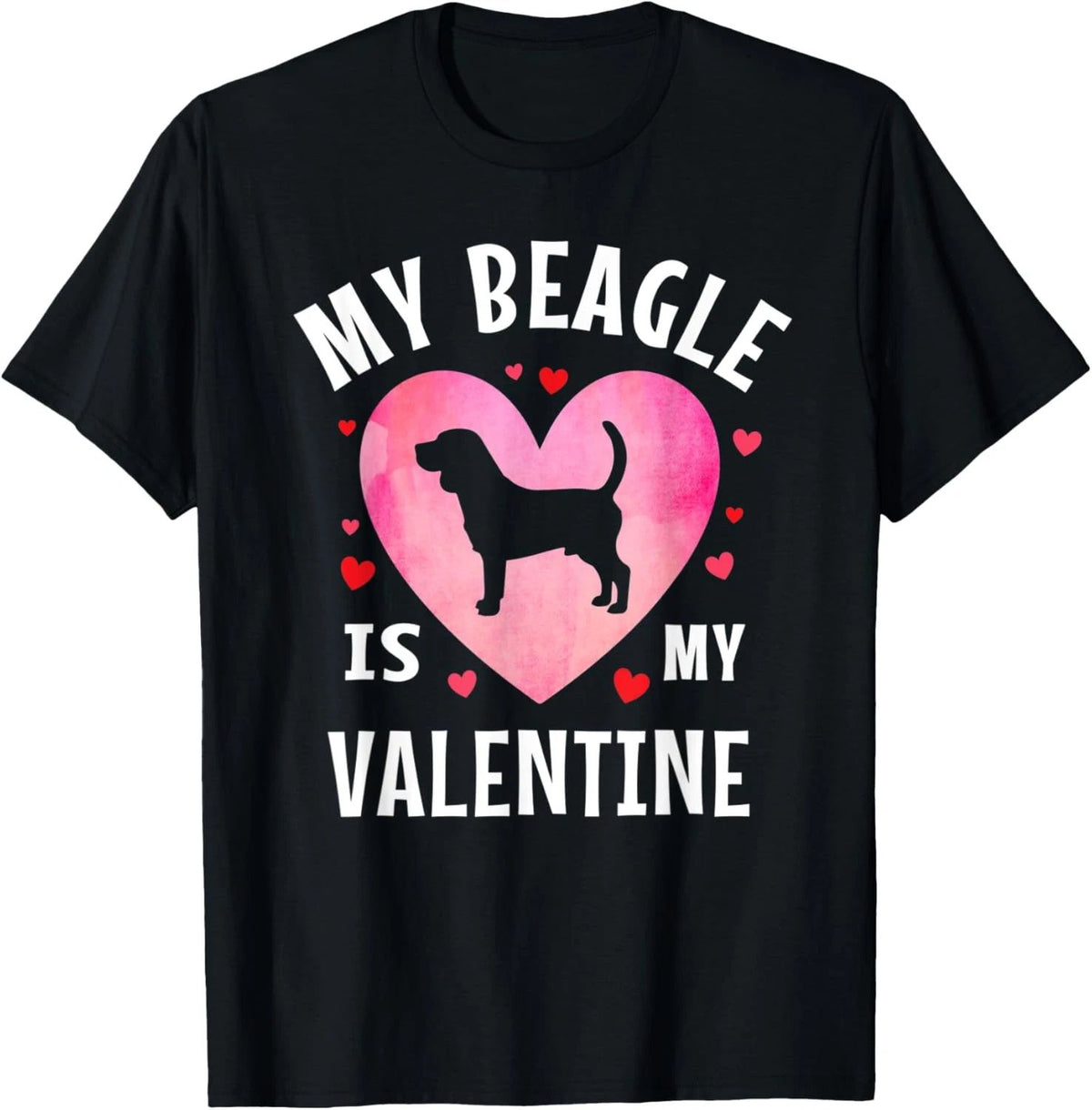 My Beagle is My Valentine Dog Lover Valentines Day Unisex