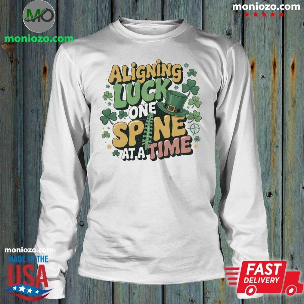 Aligning Luck One Spine At A Time Shirt Unisex