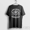 Classic Anti Social Cryptid Club We Dont Want To Be Seen T Shirts Unisex
