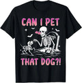 NEW LIMITED Can I pet that dog funny skeleton dog lover halloween S-3XL Unisex
