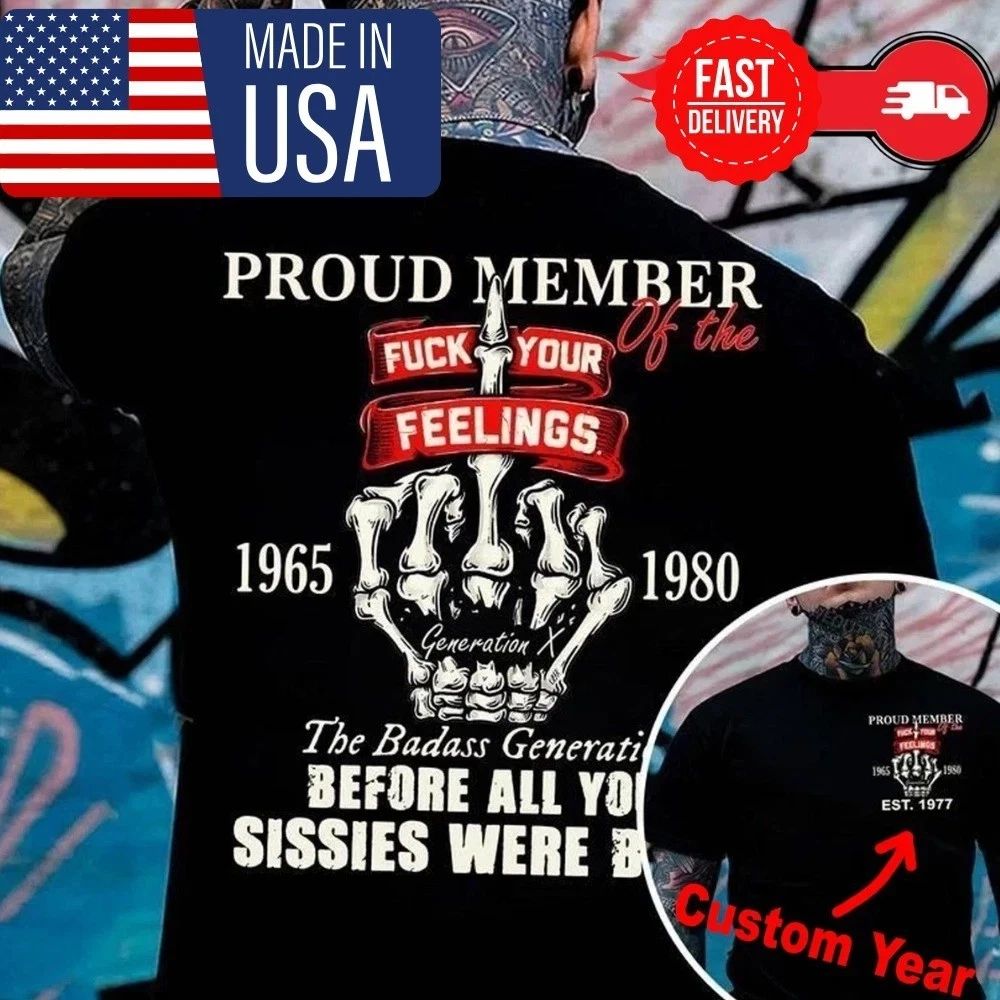 SALE! Generation X Custom Year Badass Gen X FAFOT Size S-5XL Reprint NEW Unisex