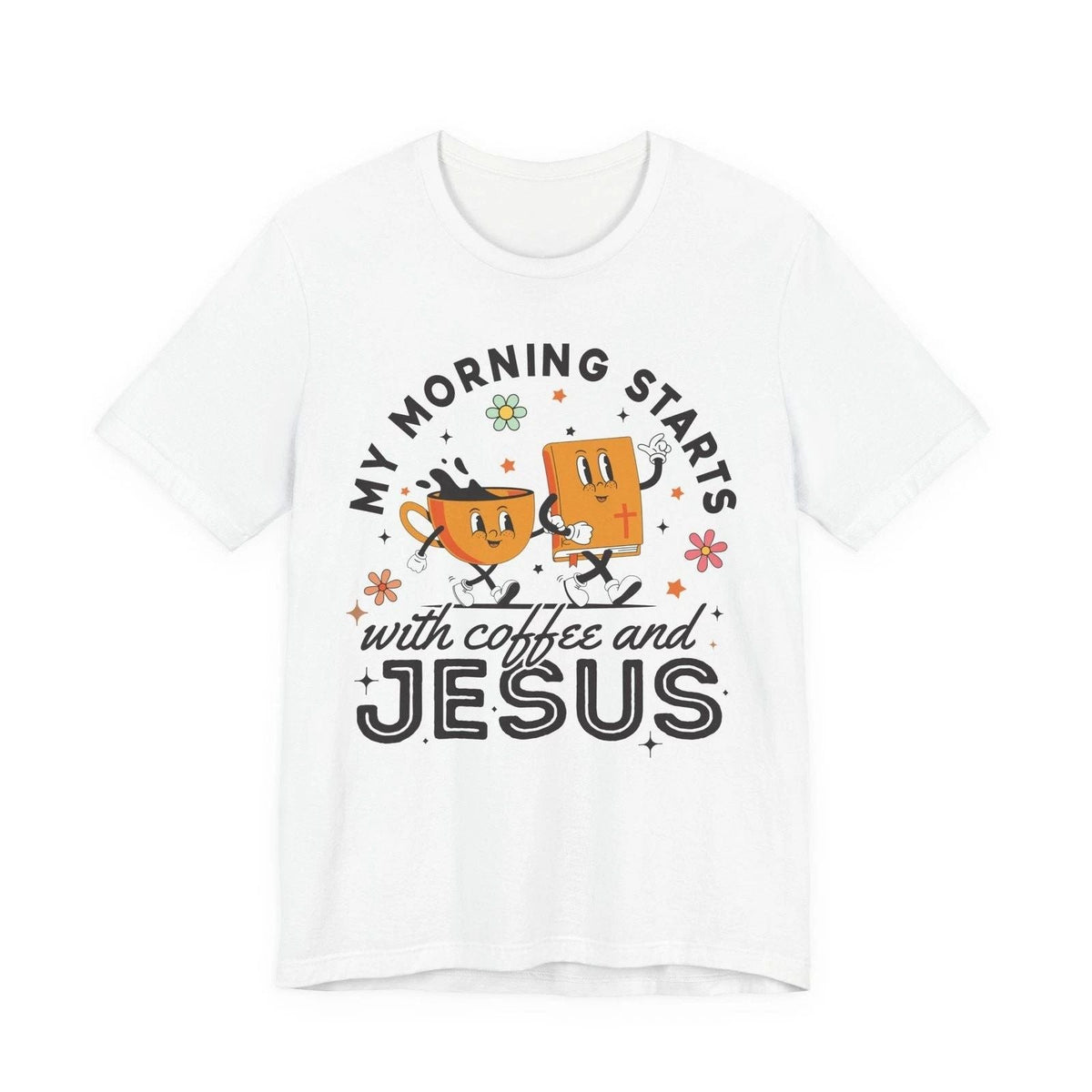 Unisex Wrapped in Jesus My Morning Starts with Coffee and Jesus . Unisex