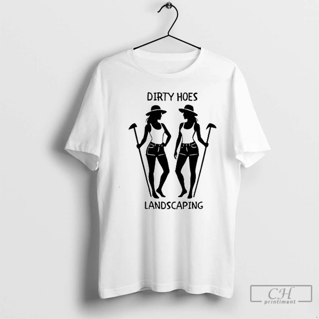Premium Dirty Hoes Landscaping Funny Gardening Humorous T Shirts Unisex