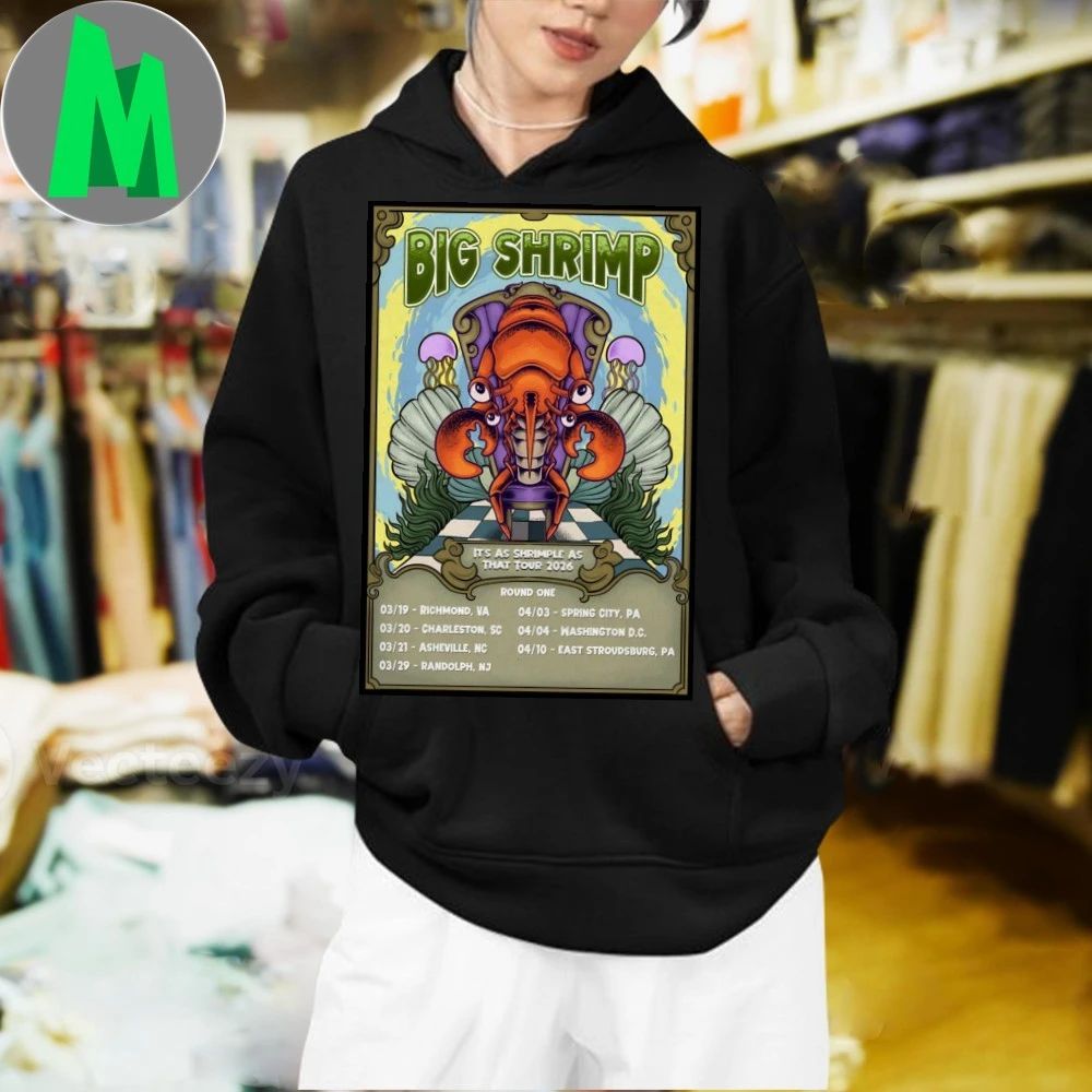 Original Big Shrimp It’s As Shrimple As That Shows 2026 Poster Shirt Unisex