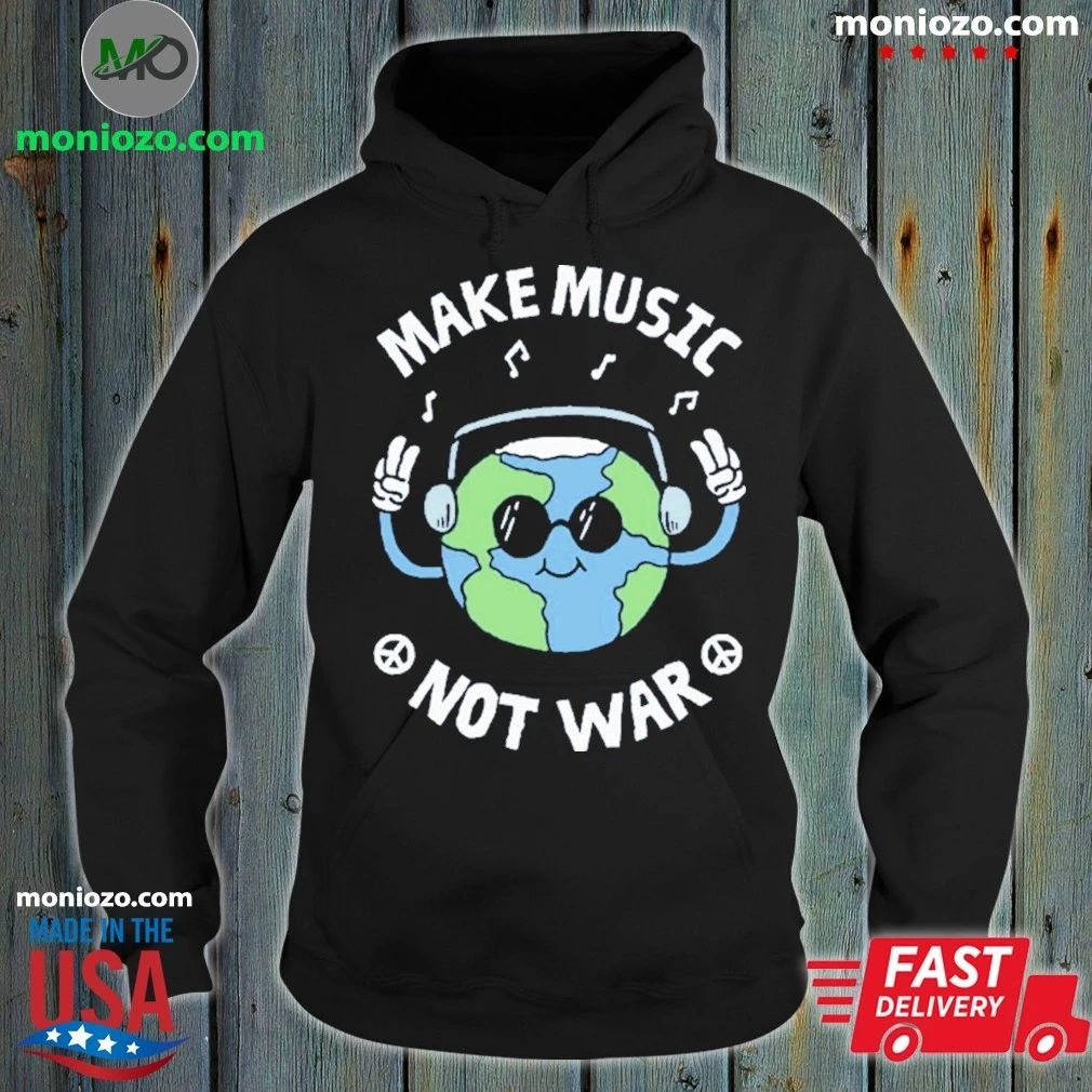 Original Make Music Not War Shirt Unisex