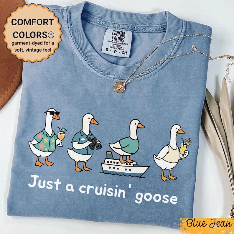 Funny Cruisin Goose Comfort Tee Cruise Vacation Travel Ocean Gift Unisex