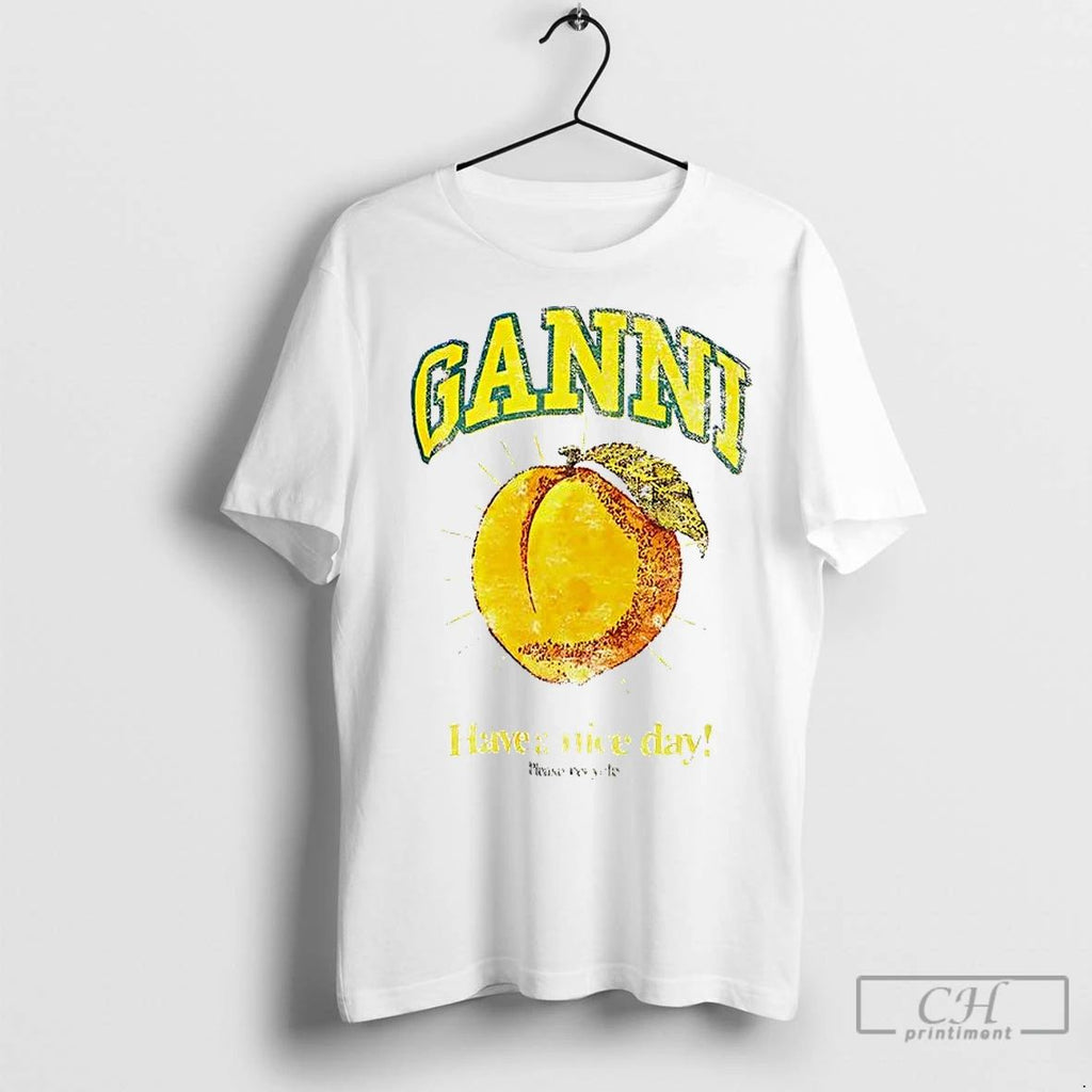 Premium Ganni Have A Nice Day Unisex