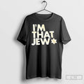 Classic Im That Jew T Shirts Unisex