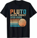Pluto Never Forget Funny Astronomy Space Science Nerd Gift Tees S-3XL Unisex
