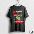 Original Grinch I Work At Pizza Hut I Want To Be A Nice Person But Unisex
