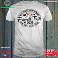 Original Trip Vacation 2026 Friends Matching Shirt Unisex