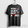 Premium You Just Got Axied Unisex