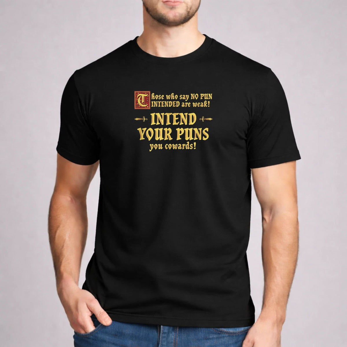 Intend Your Puns Shirt Funny Grammar Nerd Joke Medieval Fantasy Black Tee Unisex