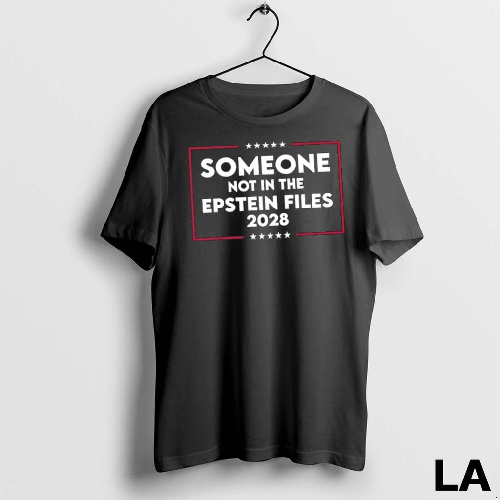 Original Someone Not In The Epstein Files 2028 Unisex