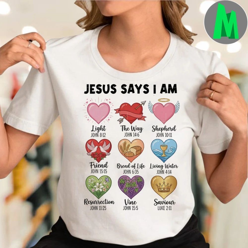 Jesus Says I Am Unisex