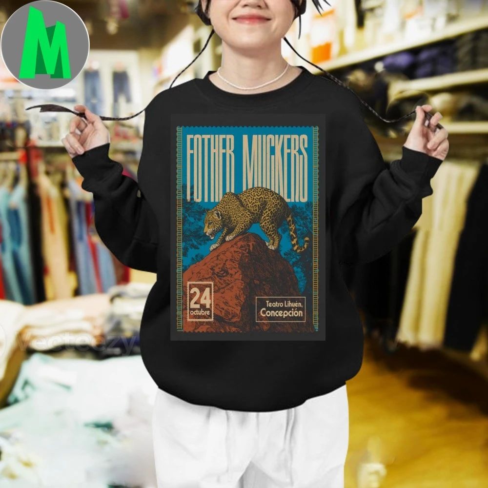 Fother Muckers October 24 2025 Teatro Lihuen Concepción Poster Shirt Unisex