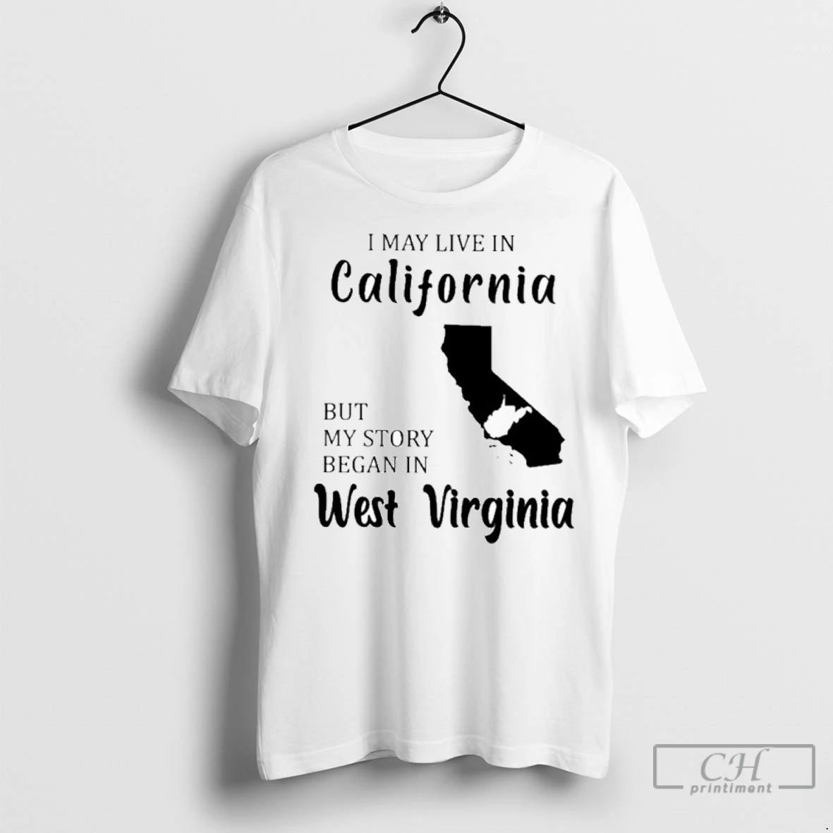 Premium I May Live In California But My Story Began In West Virginia Unisex