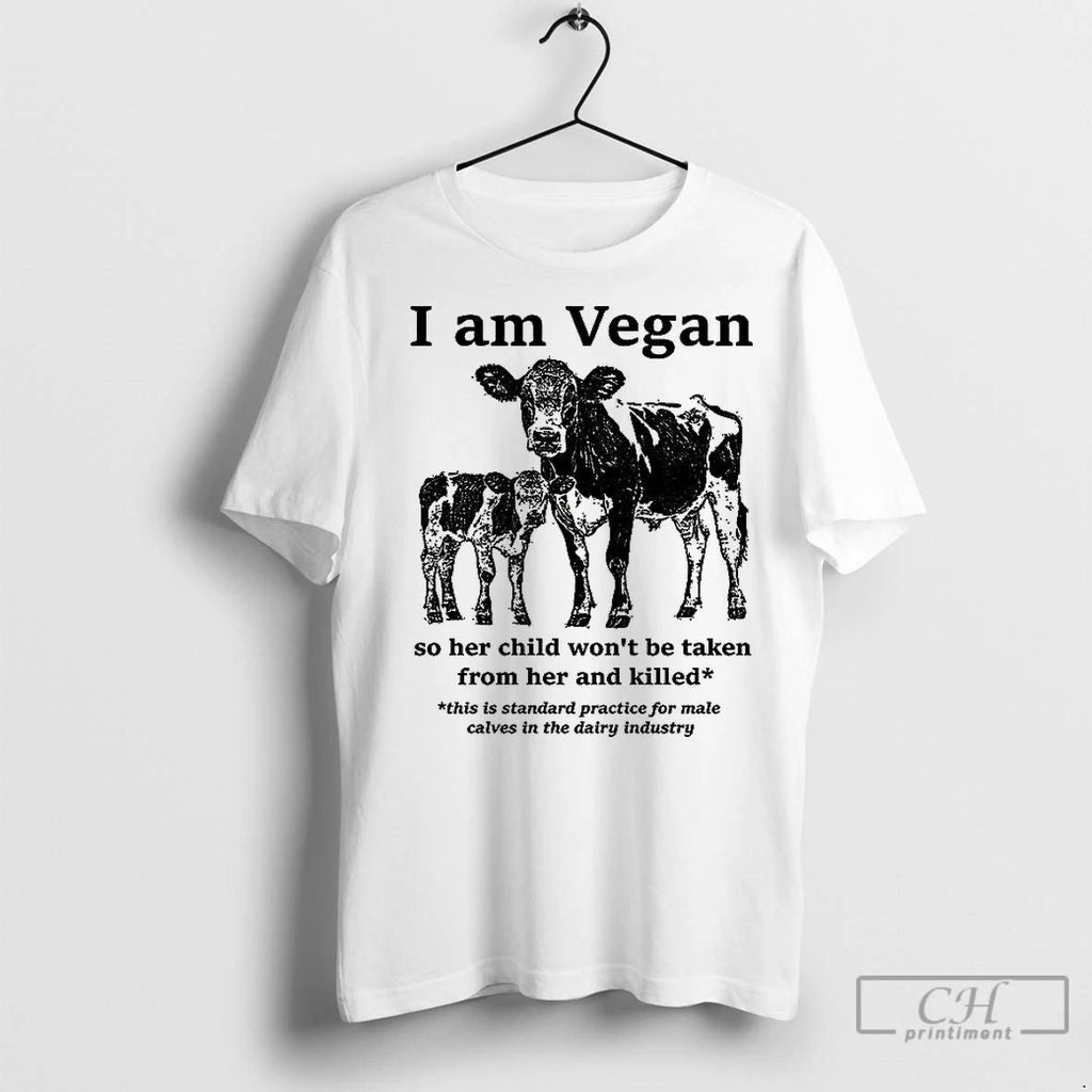 Classic Cow I Am Vegan So Her Child Wont Be Taken From Her And Killed Unisex