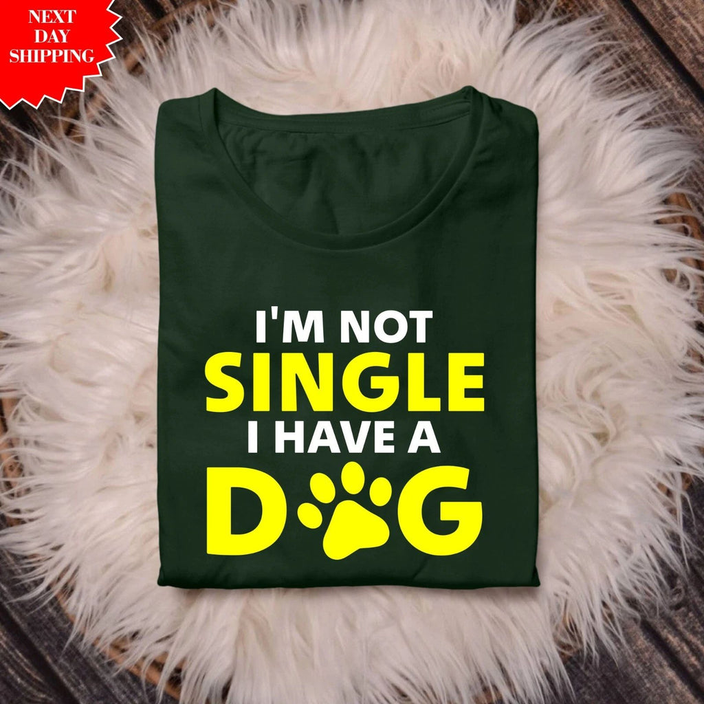 I'm Not Single I Have A Dog T Shirt Printed Funny Dog Lover Gift Crew Neck T Top Unisex