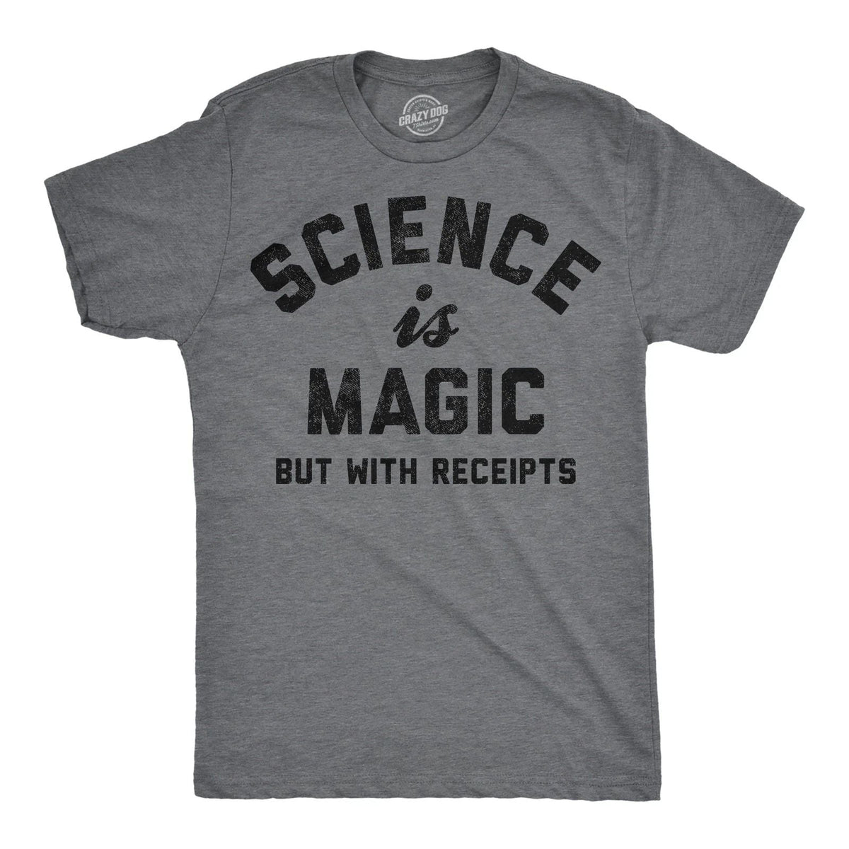 Mens Funny T Shirts Science Is Magic But With Receipts Sarcastic Nerdy Tee For Unisex