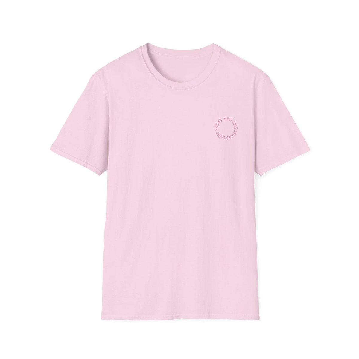 Goes Around Comes Funny Quotes Abstract Design Trendy Lifestyle Fashion Unisex