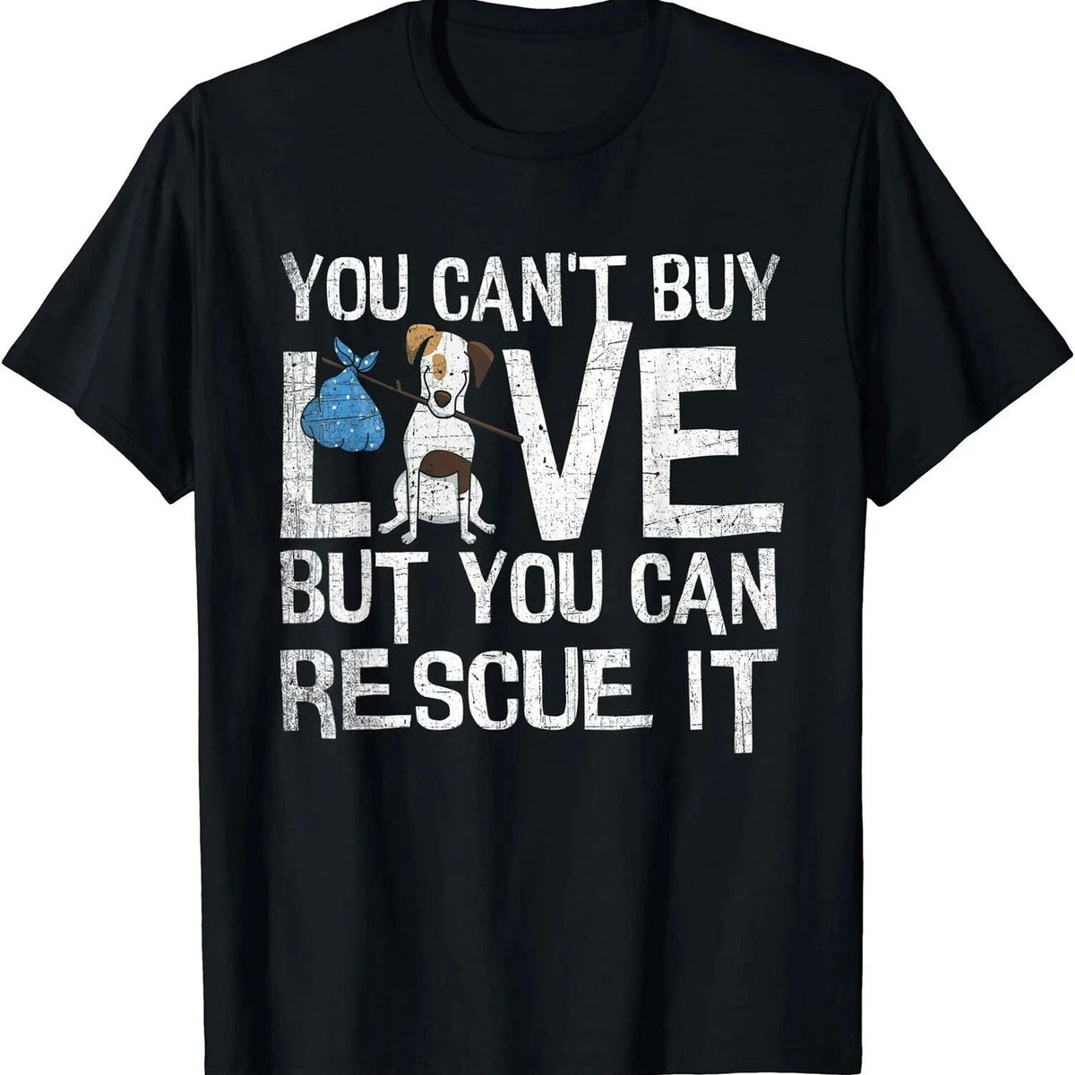 2026/You Can't Buy Love Funny Rescue Dog Lovers Gift Unisex Unisex