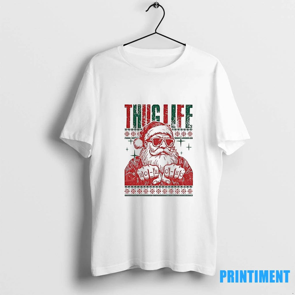 Thug Life Santa Ho Ho Ho Ugly Christmas 2025 Tshirts Sweater Unisex