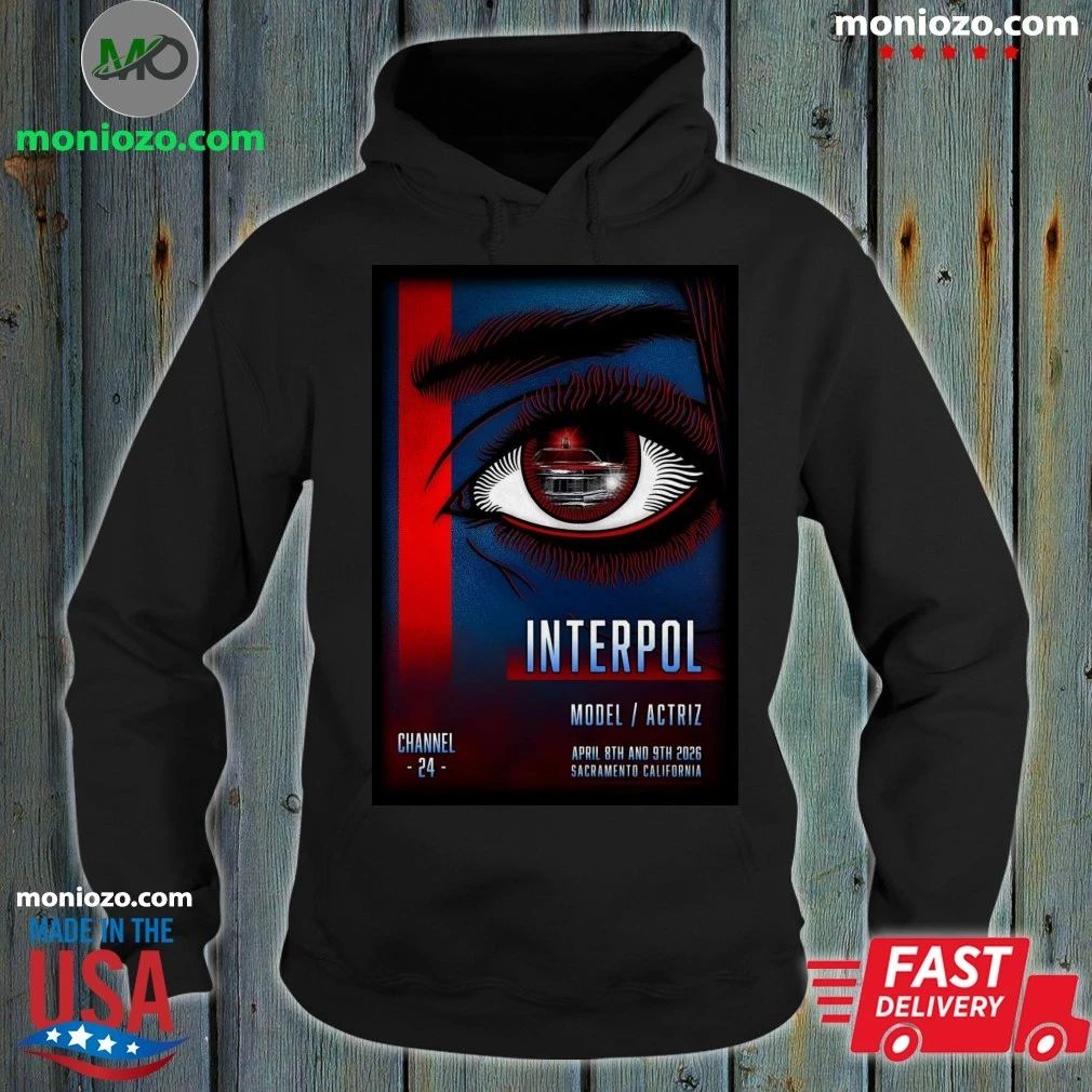 Original Interpol Apr 8-9 2026 Channel 24 in Sacramento CA Poster Shirt Unisex