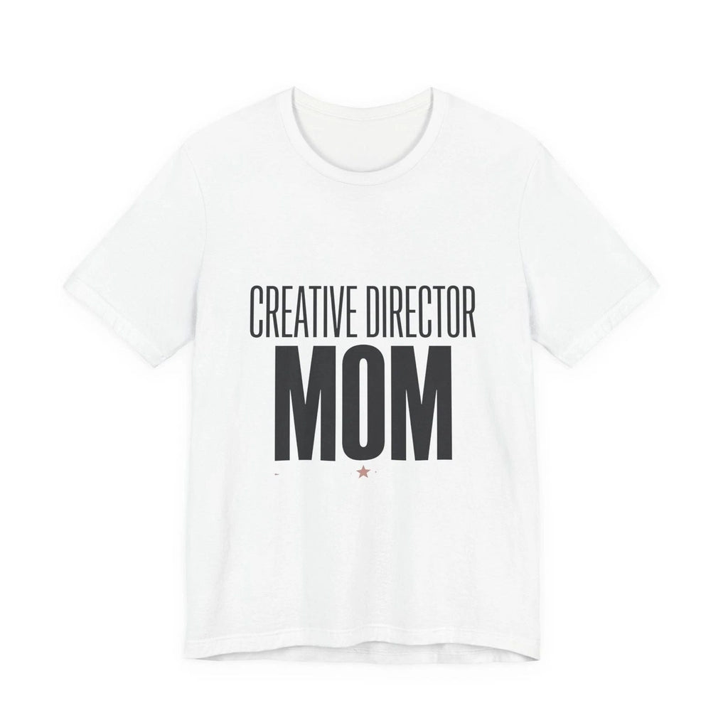 Creative Director MOM Tee | minimalist mom shirt, streetwear mom Unisex