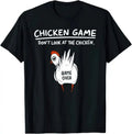 Chicken Game Dont Look At The Chicken Funny Joke Humor T Shirt Unisex