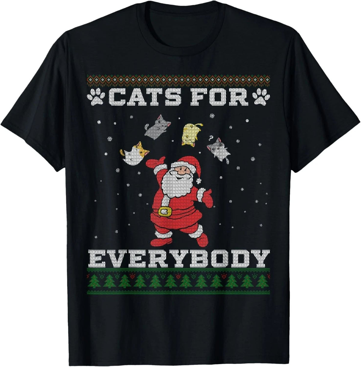 Cats For Everybody Ugly Christmas Funny Xmas Cute Cat Lover Unisex
