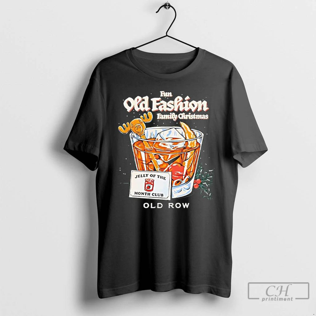 Premium Fun Old Fashion Family Christmas Jelly Of The Month Club T Shirts Unisex