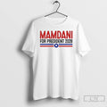 Premium Mamdani For President 2028 Election T Shirts Unisex
